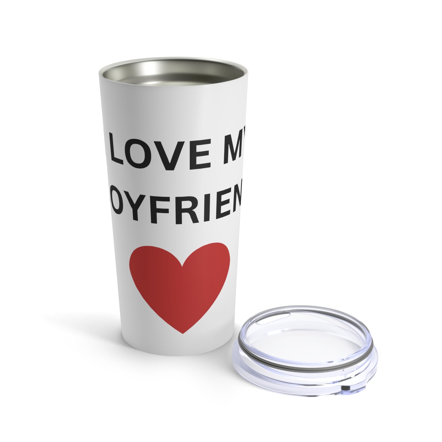 I Love My Boyfriend Tumbler 20oz