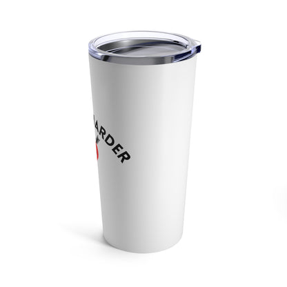 Love Me Harder Tumbler 20oz